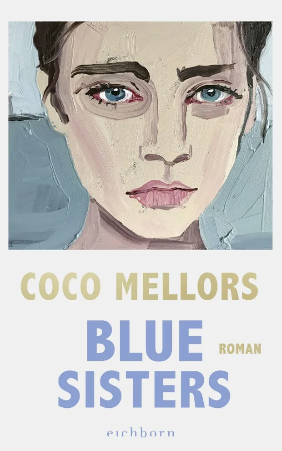 Buchcover „Blue Sisters“ von Coco Mellors mit gemaltem Frauenporträt, erschienen im Eichborn Verlag
